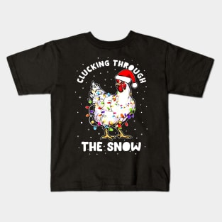 Clucking Through The Snow Chicken Funny Christmas Gift Kids T-Shirt